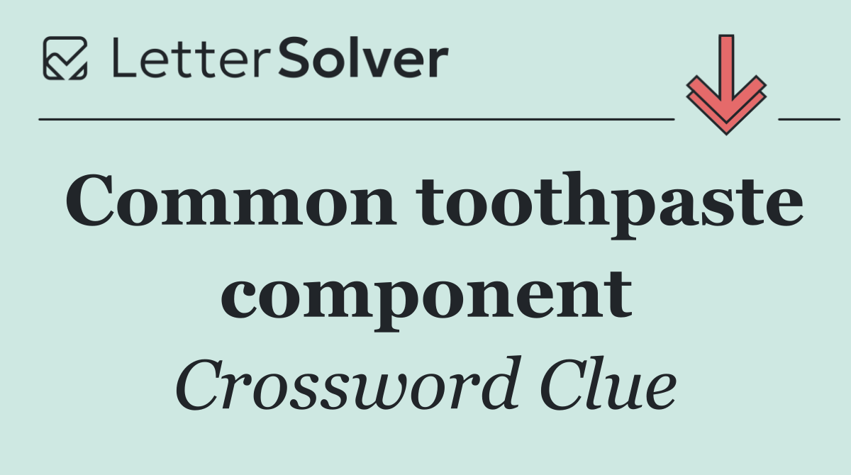 Common toothpaste component