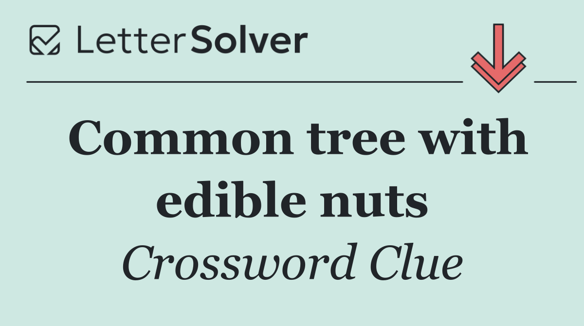 Common tree with edible nuts