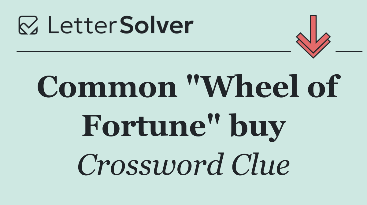 Common "Wheel of Fortune" buy