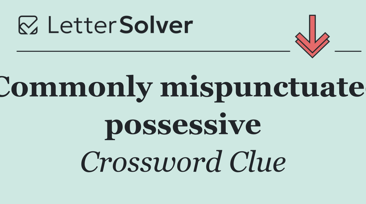 Commonly mispunctuated possessive