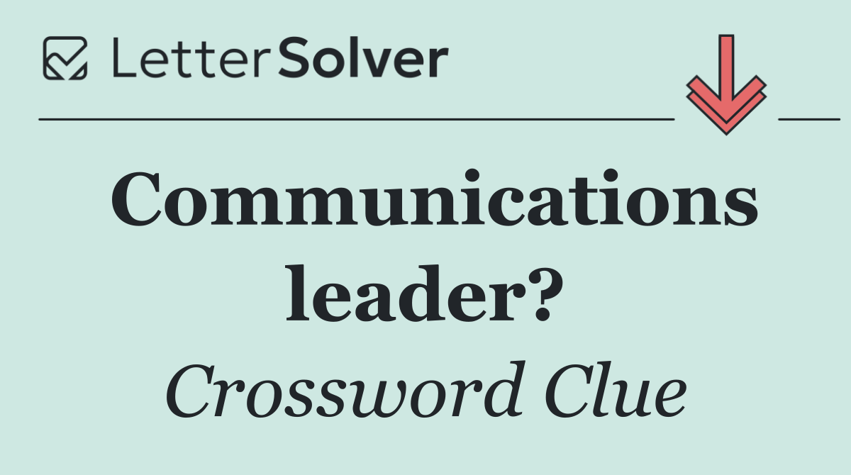 Communications leader?