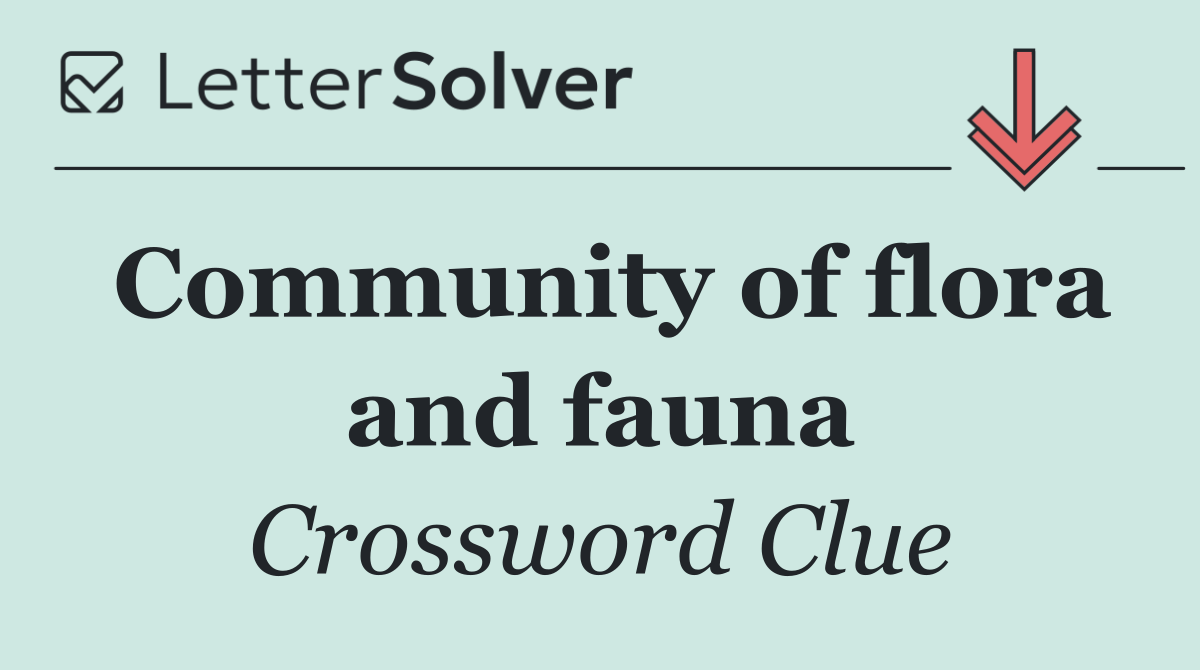 Community of flora and fauna