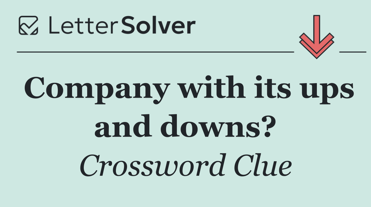Company with its ups and downs?