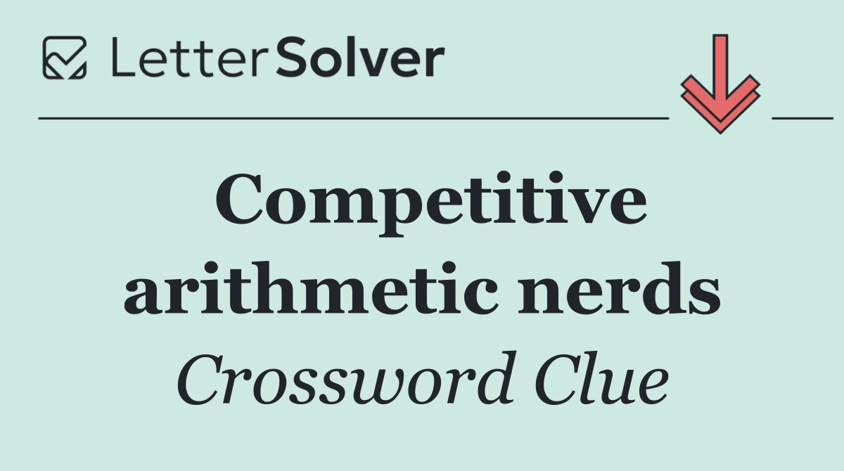 Competitive arithmetic nerds