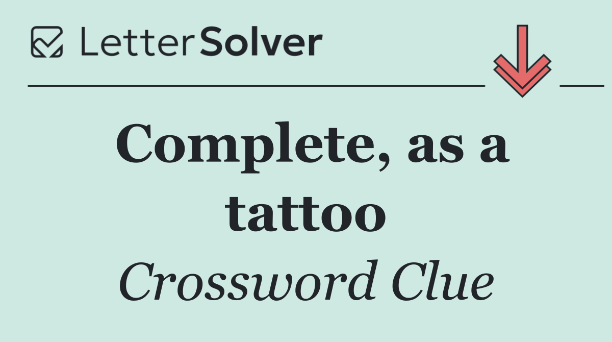 Complete, as a tattoo