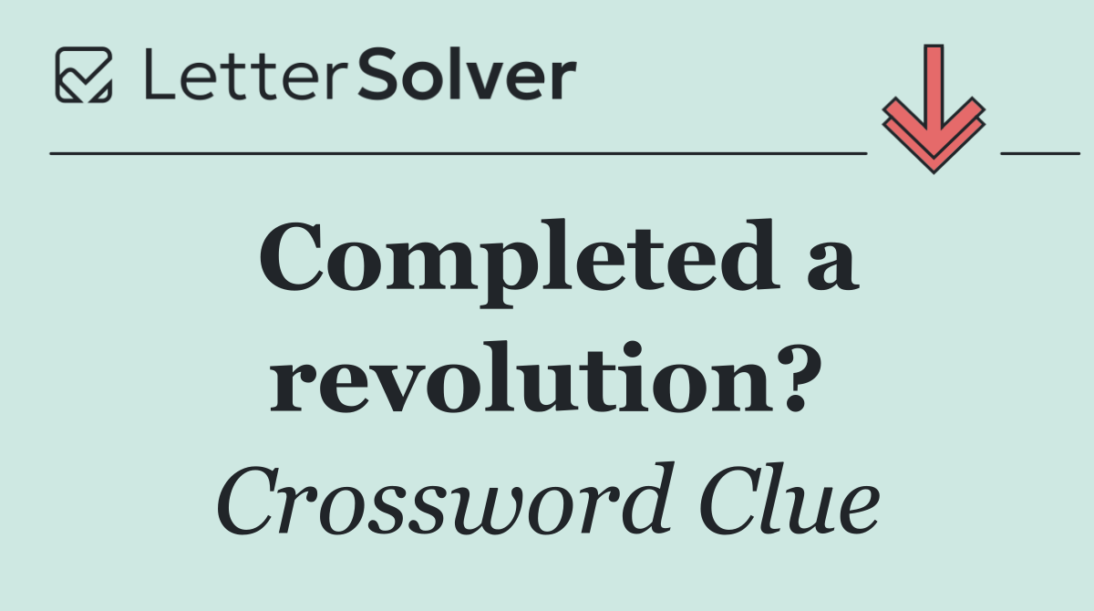 Completed a revolution?