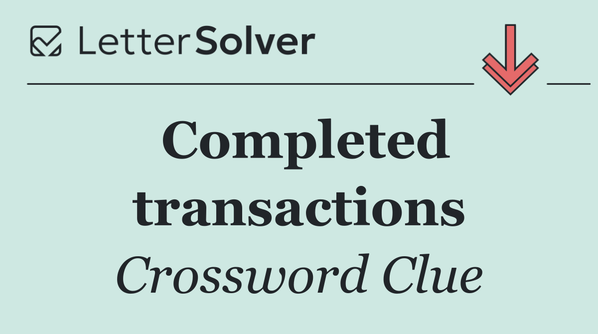 Completed transactions