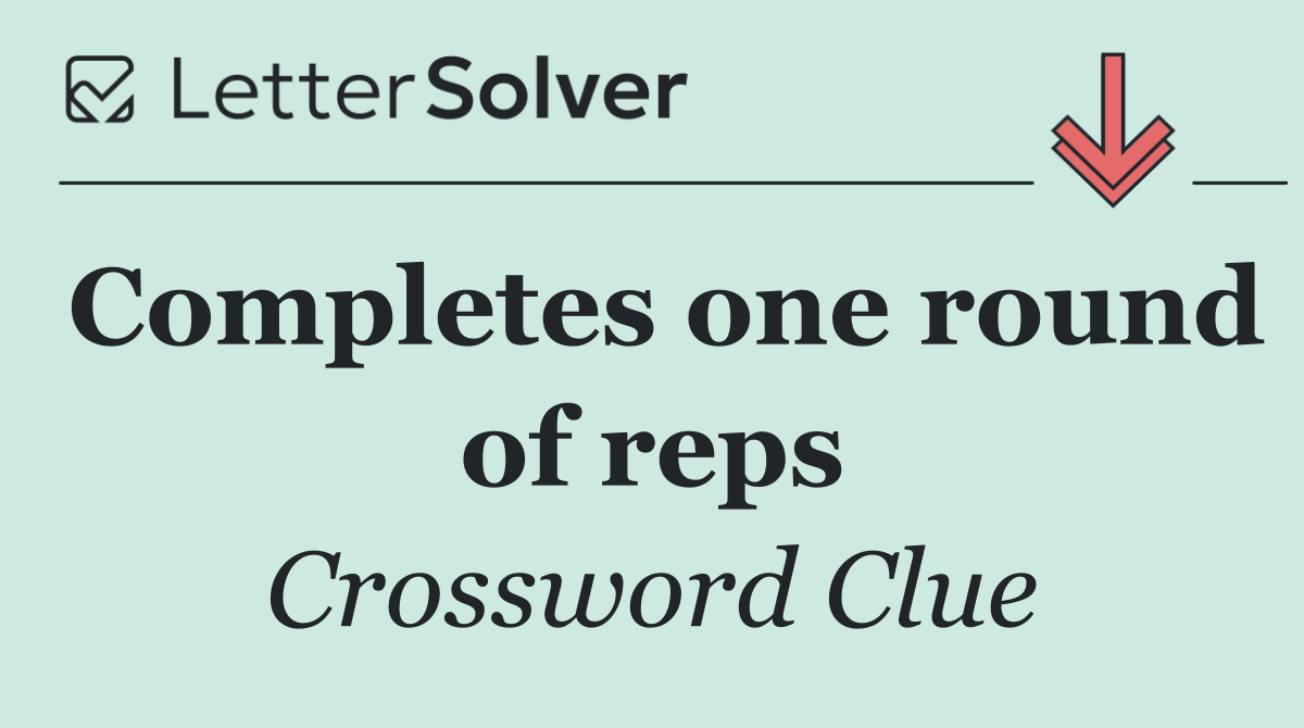 Completes one round of reps