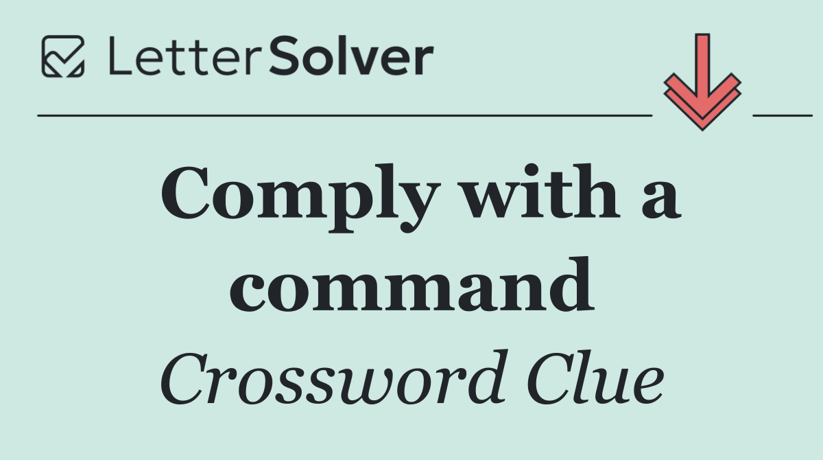 Comply with a command