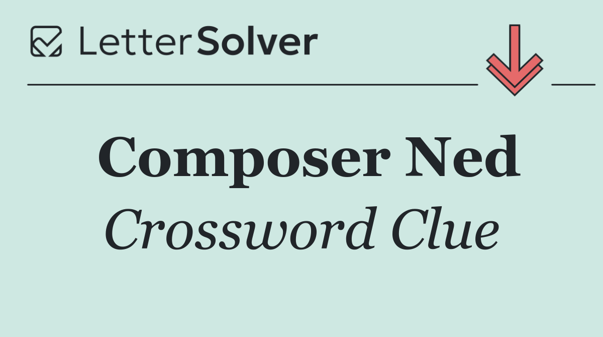 Composer Ned