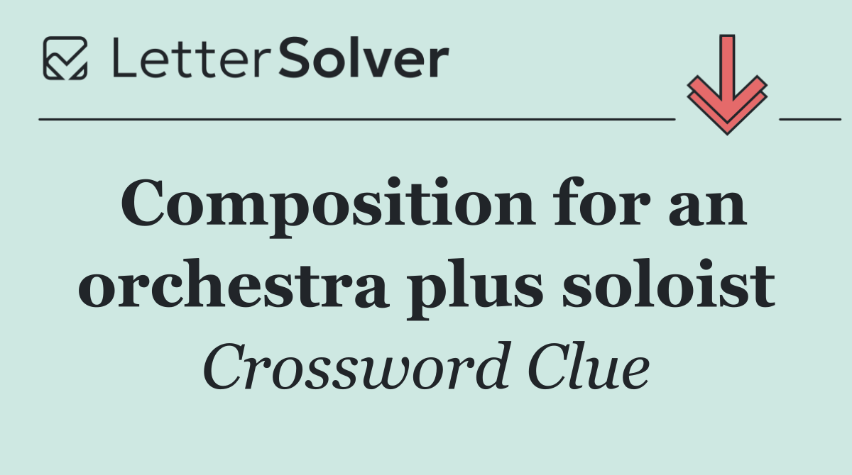 Composition for an orchestra plus soloist