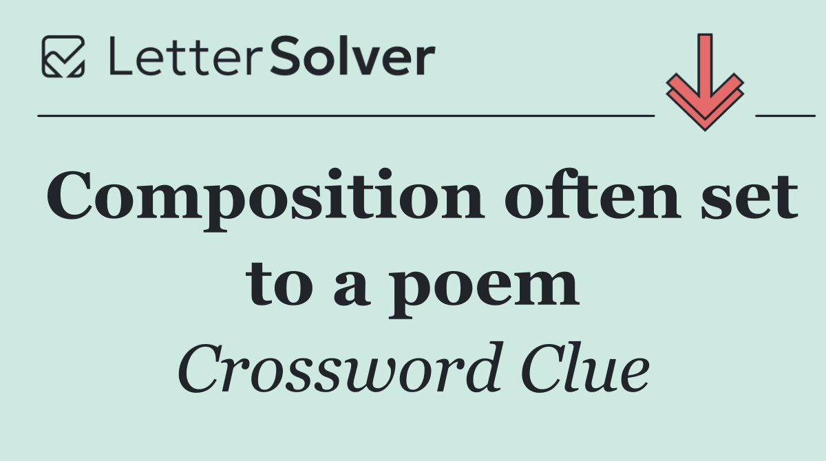 Composition often set to a poem
