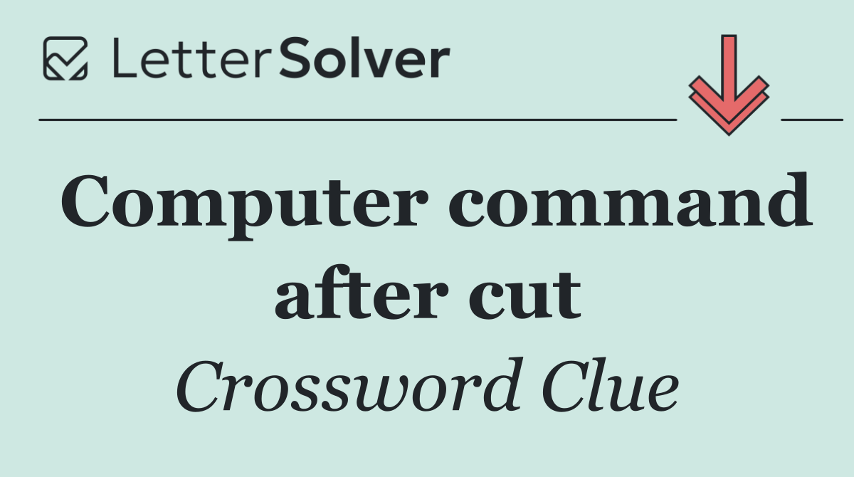 Computer command after cut