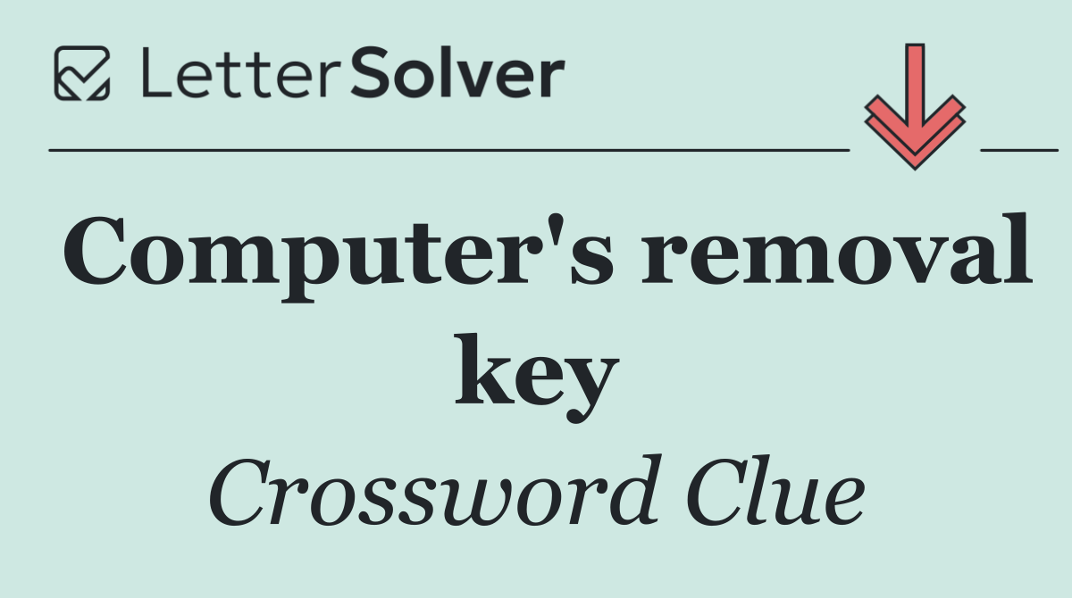 Computer's removal key