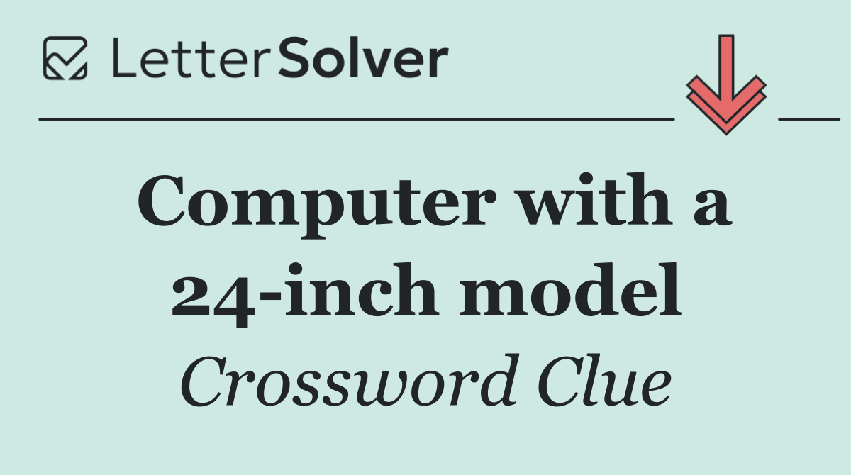 Computer with a 24 inch model