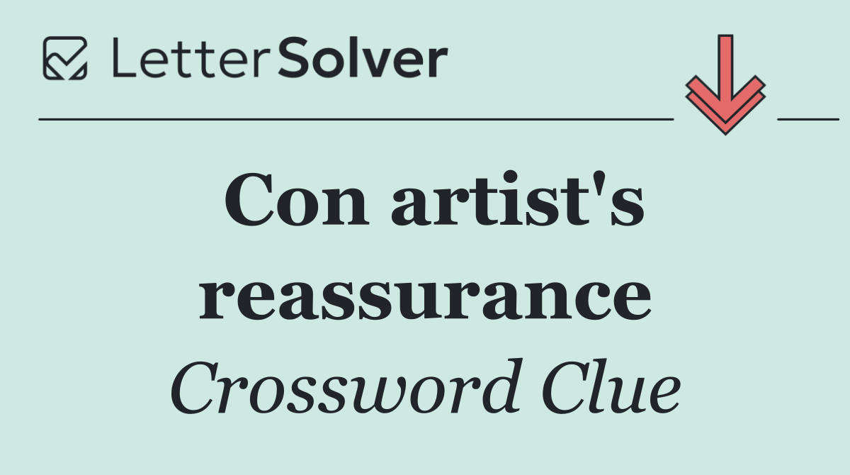 Con artist's reassurance