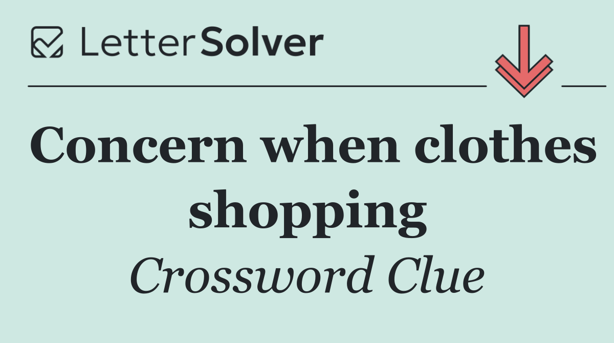 Concern when clothes shopping