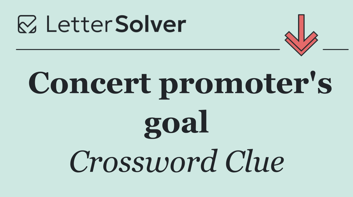 Concert promoter's goal
