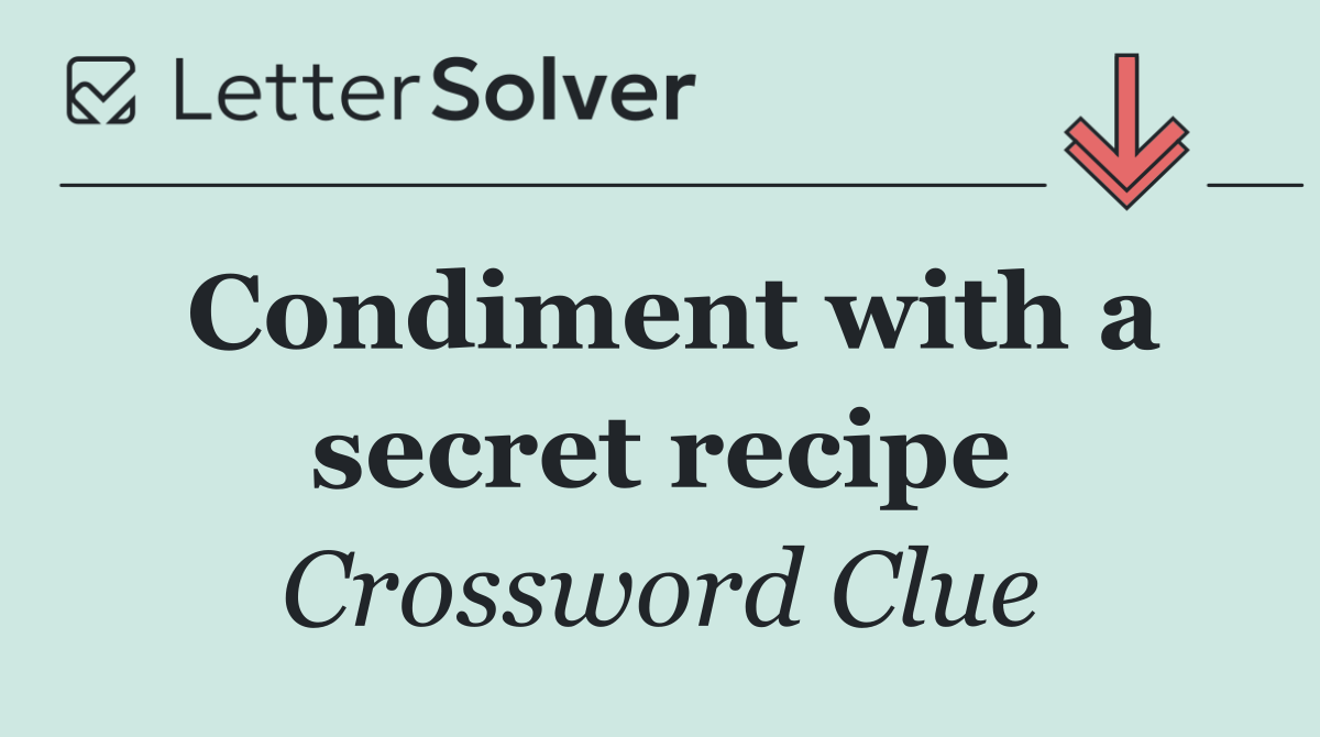 Condiment with a secret recipe