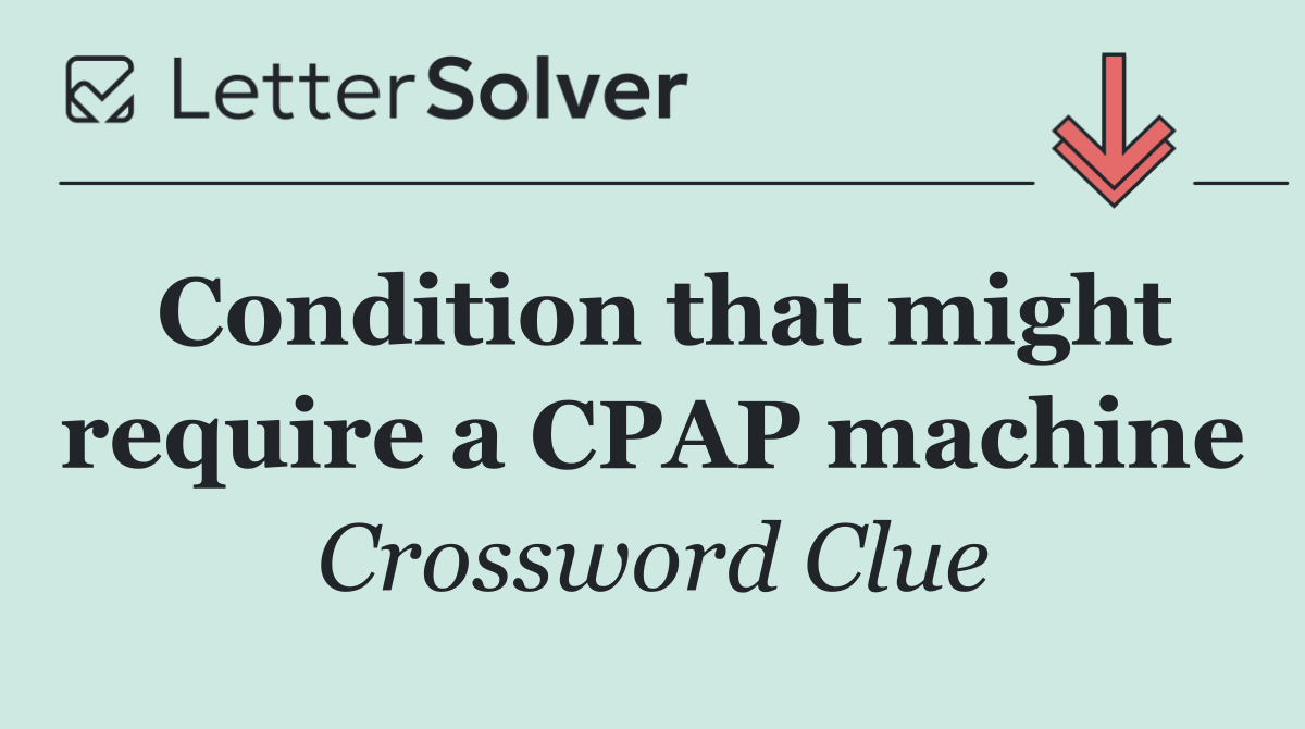 Condition that might require a CPAP machine