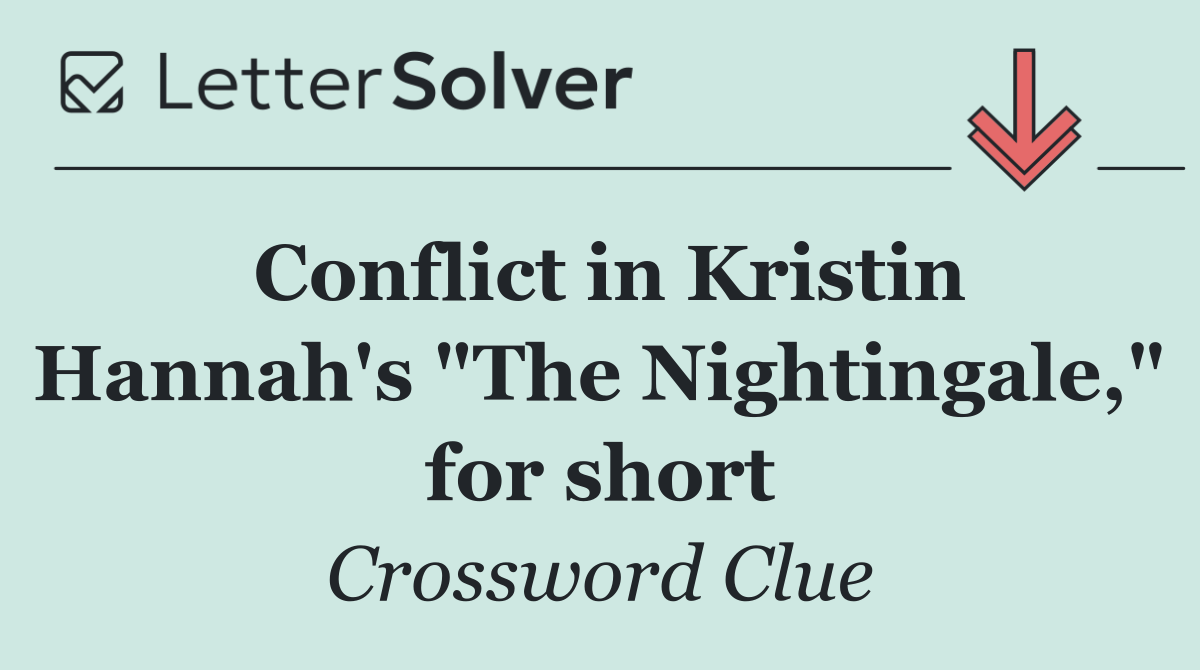 Conflict in Kristin Hannah's "The Nightingale," for short