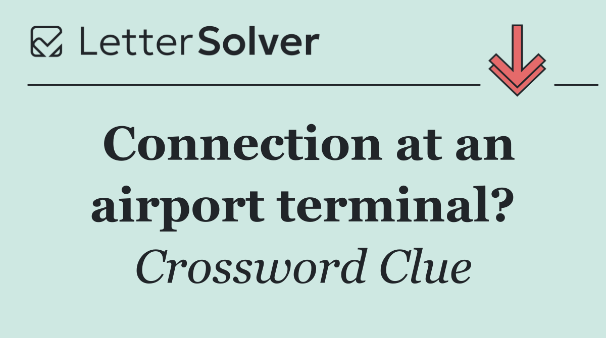 Connection at an airport terminal?