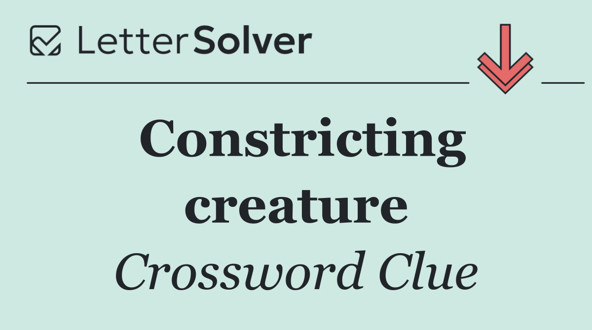 Constricting creature