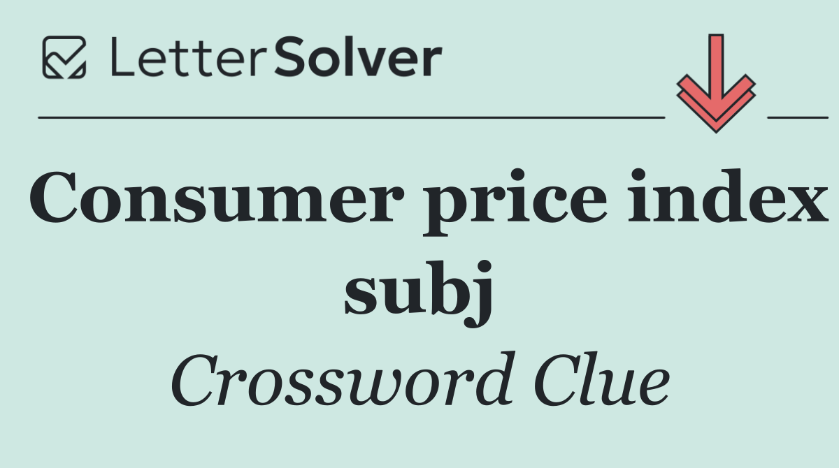 Consumer price index subj