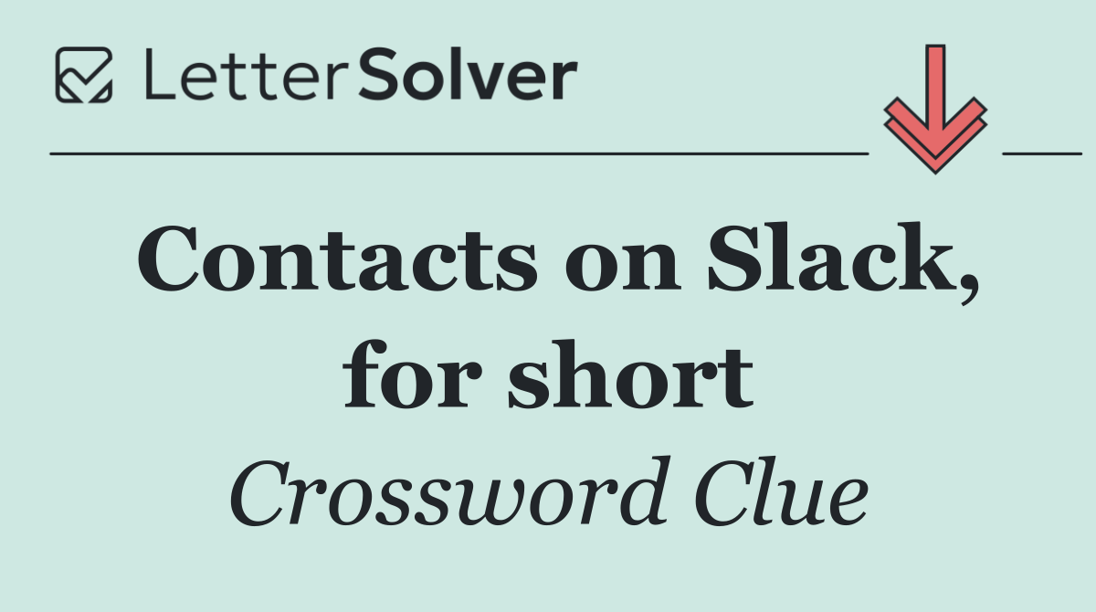 Contacts on Slack, for short