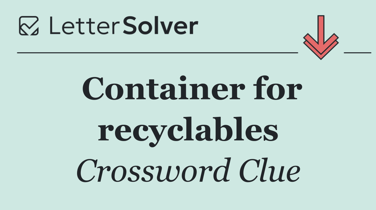 Container for recyclables