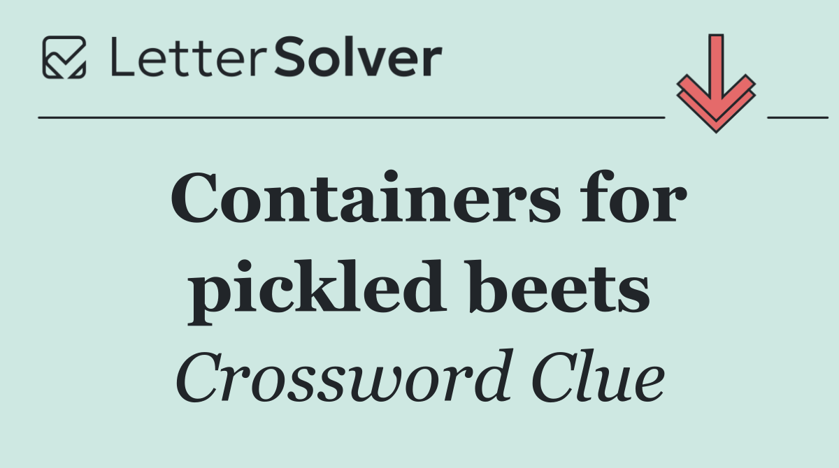 Containers for pickled beets