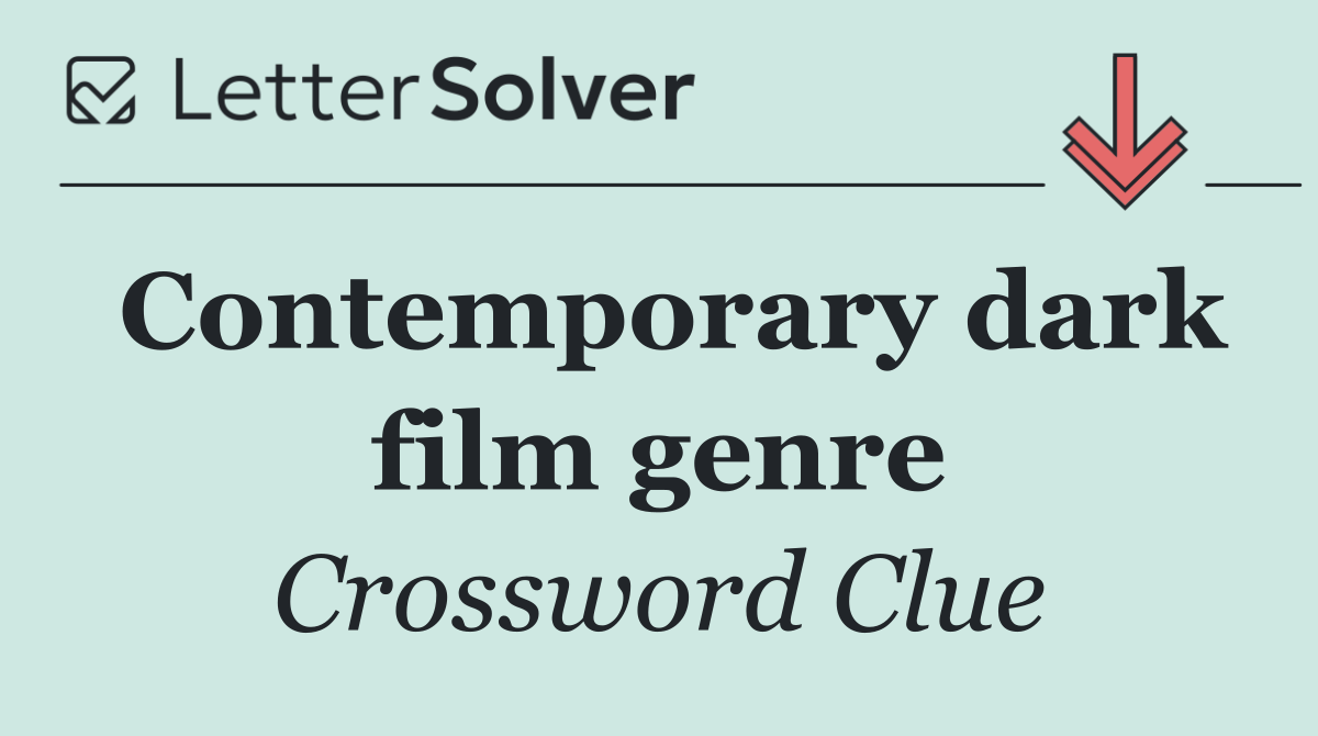 Contemporary dark film genre