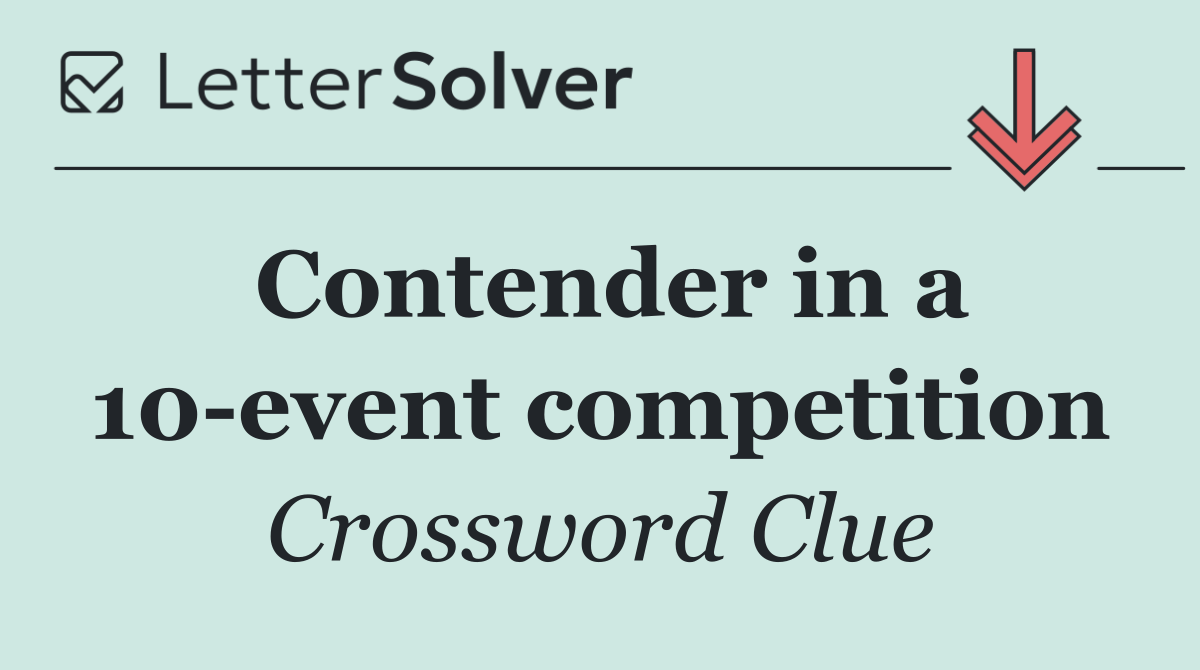 Contender in a 10 event competition
