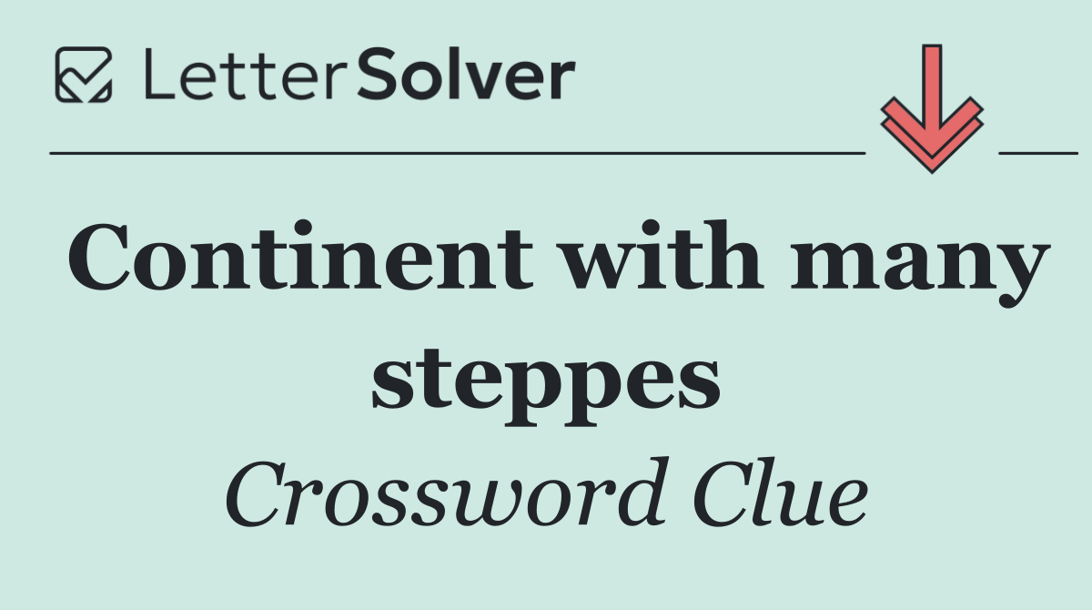 Continent with many steppes