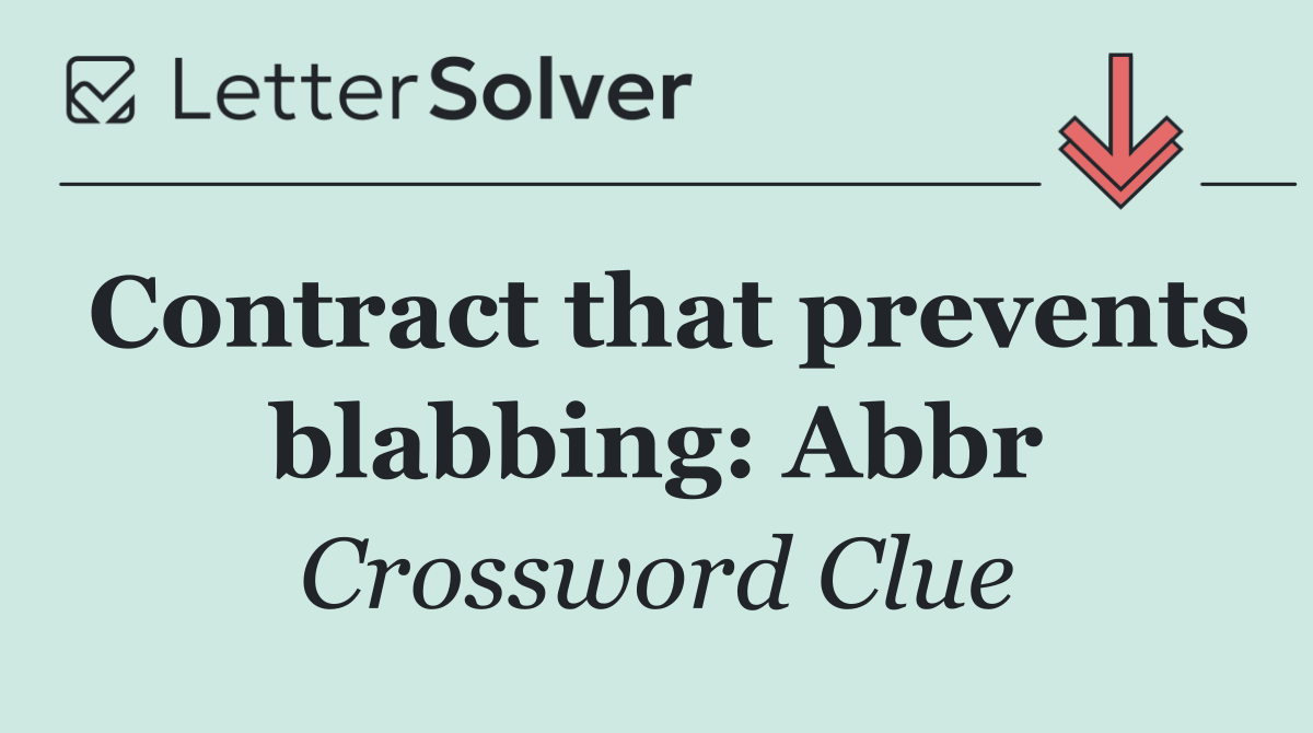 Contract that prevents blabbing: Abbr