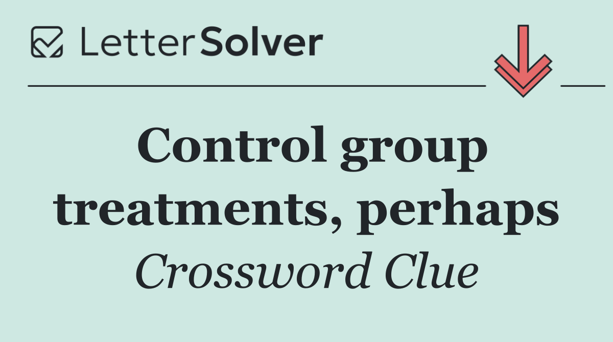 Control group treatments, perhaps