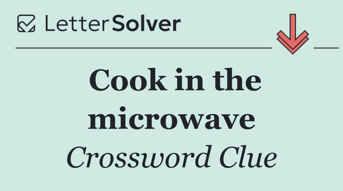 Cook in the microwave