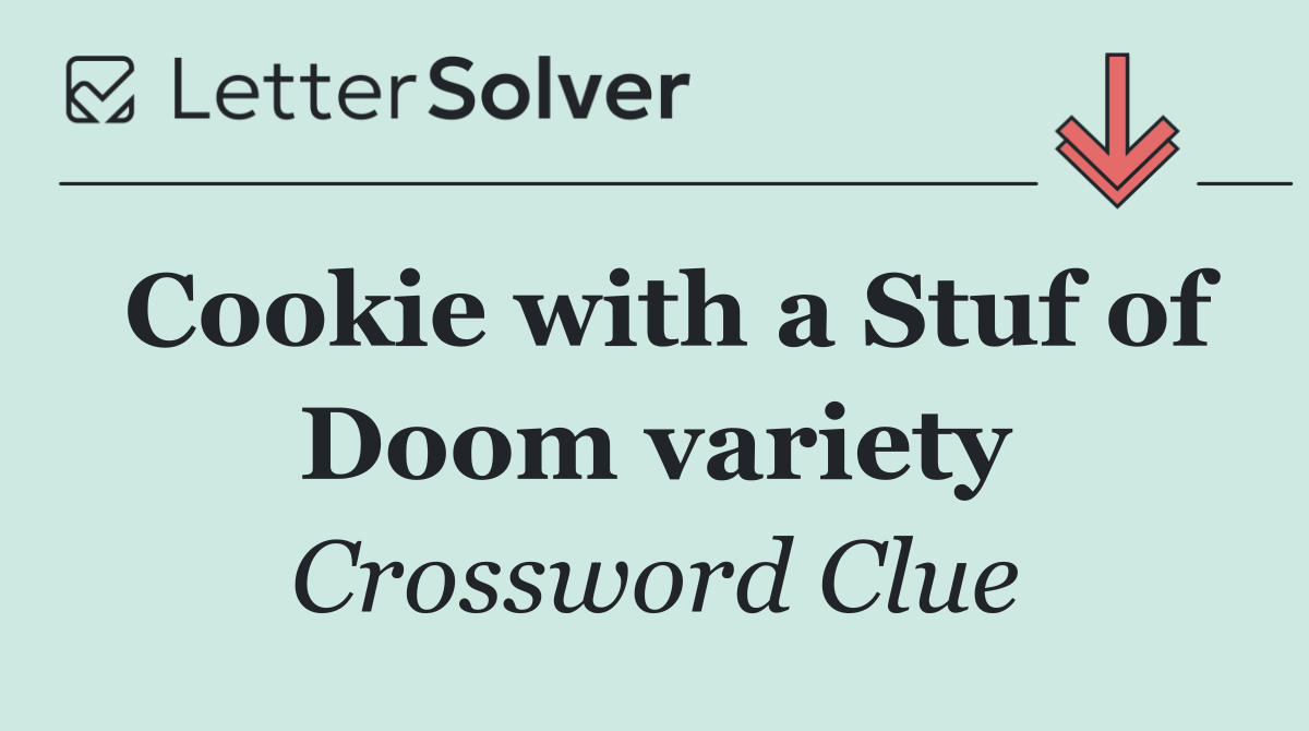 Cookie with a Stuf of Doom variety