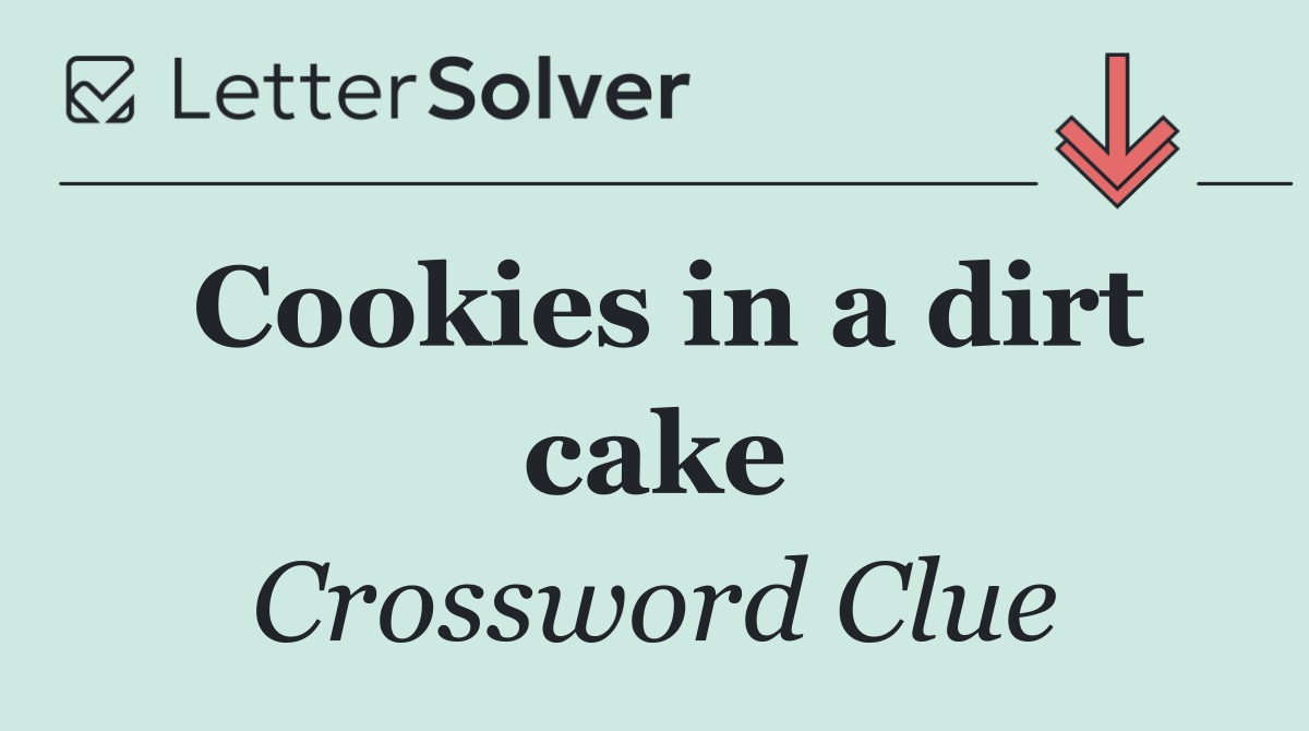 Cookies in a dirt cake