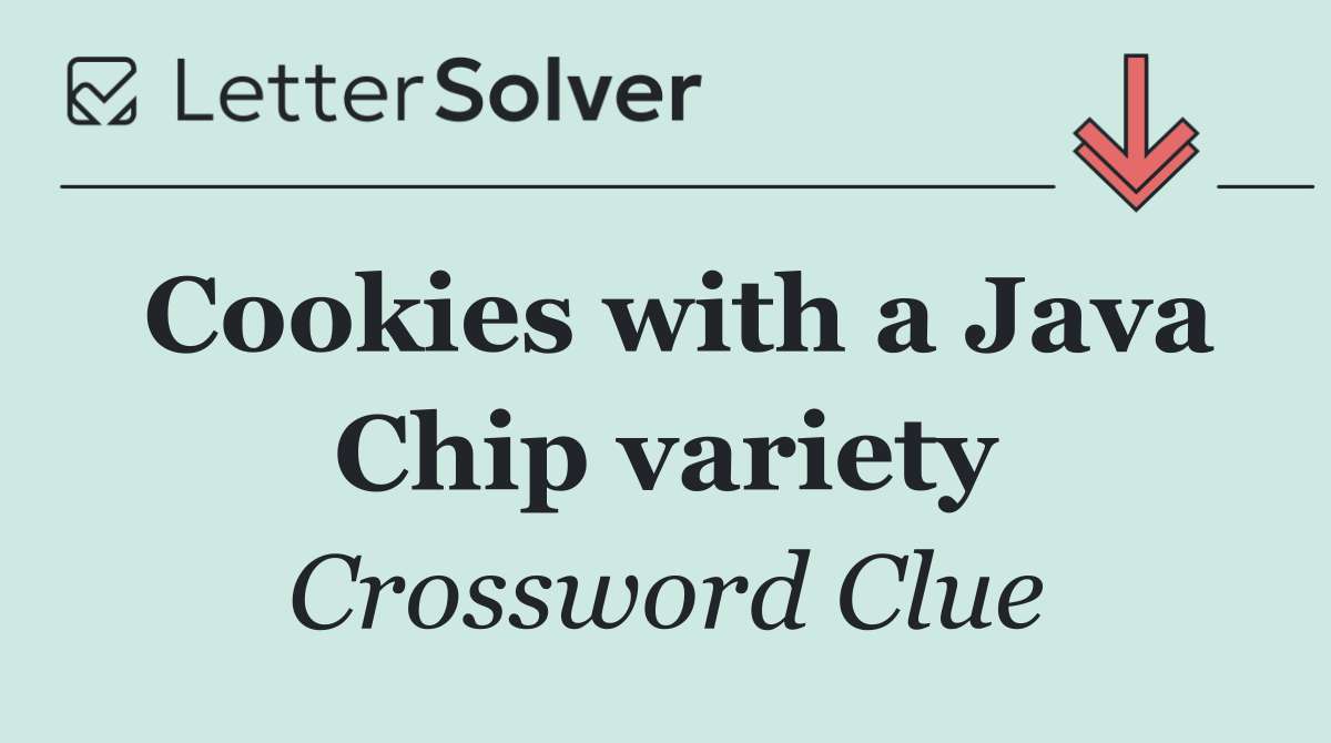 Cookies with a Java Chip variety