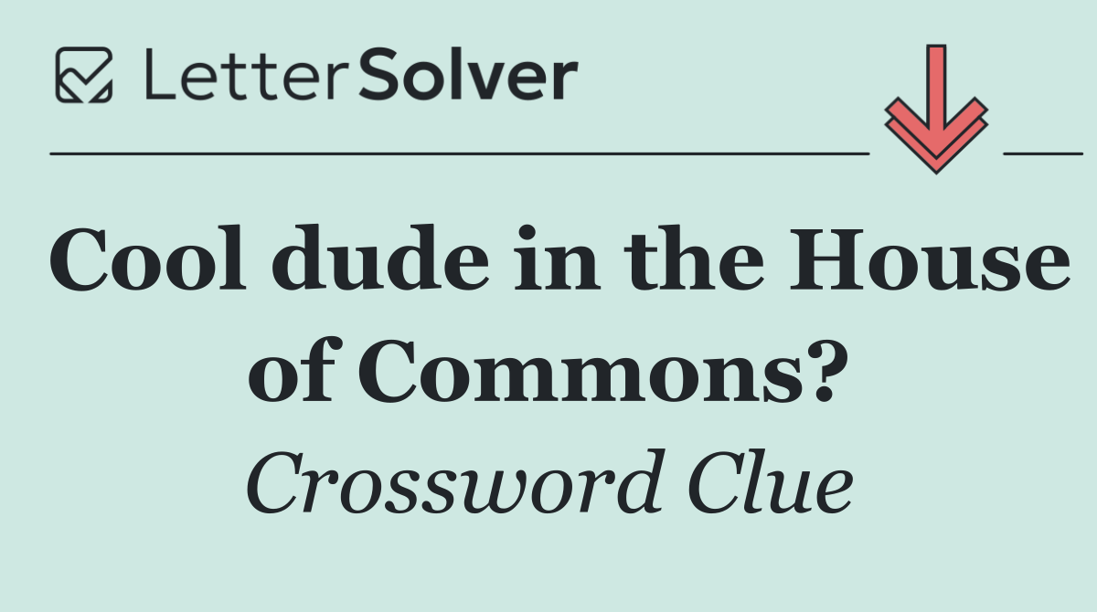 Cool dude in the House of Commons?