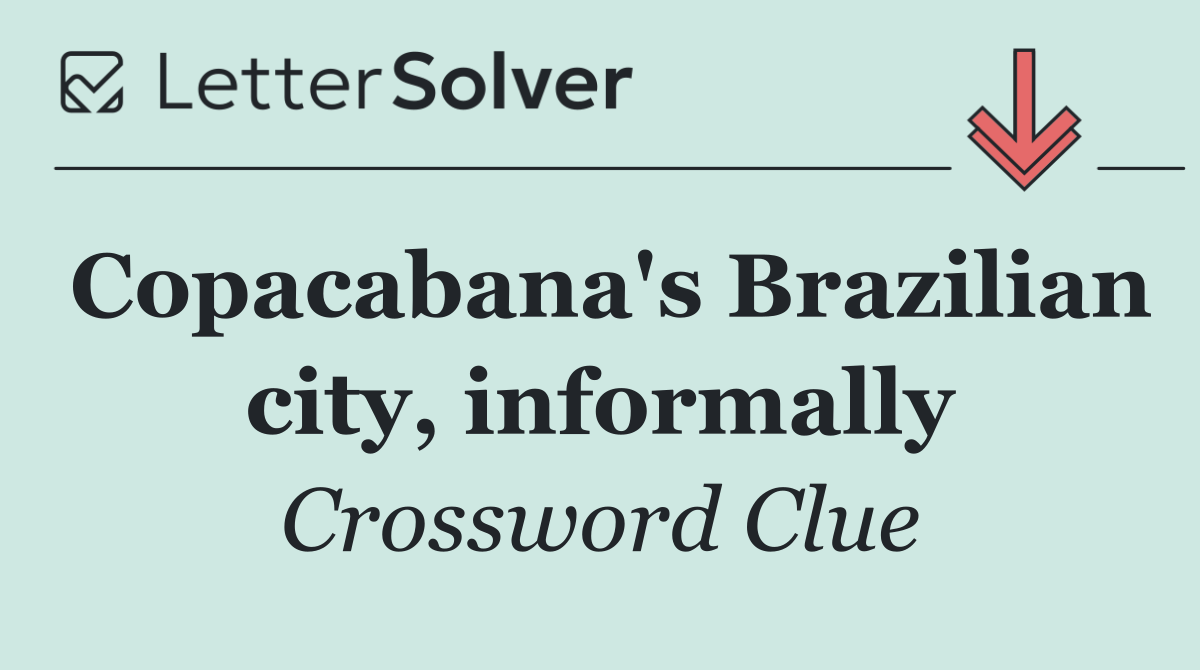 Copacabana's Brazilian city, informally
