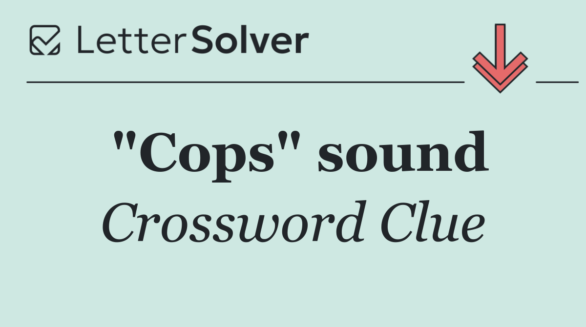 "Cops" sound