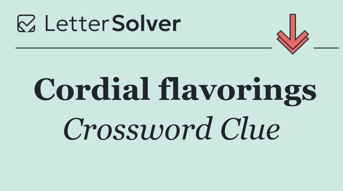 Cordial flavorings