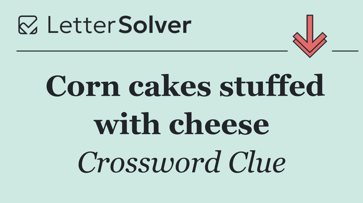 Corn cakes stuffed with cheese