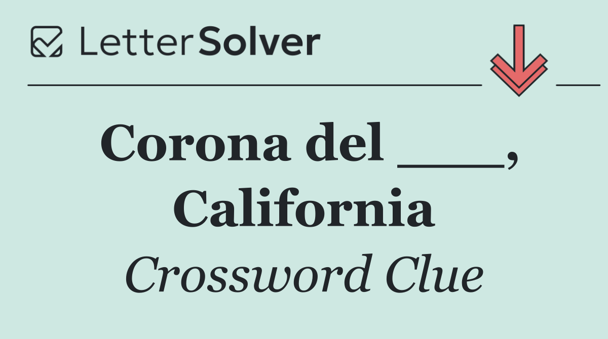 Corona del ___, California