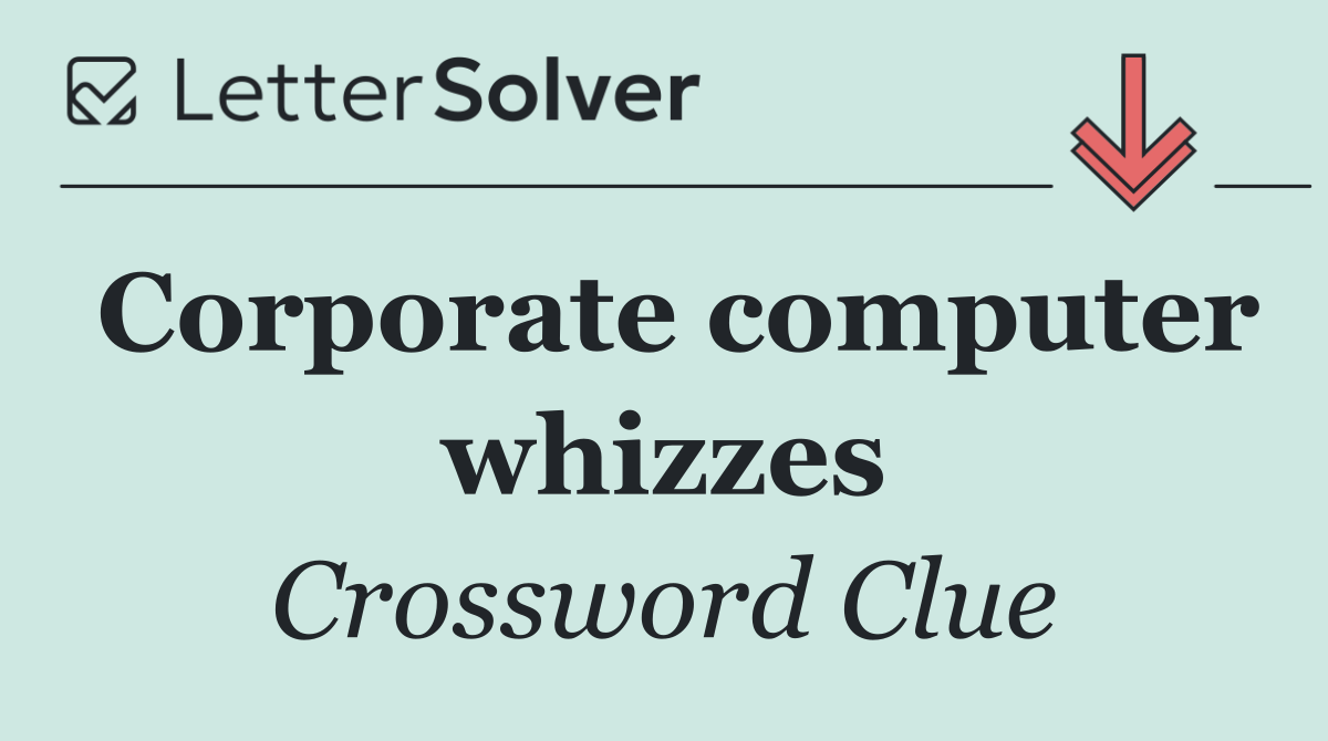 Corporate computer whizzes