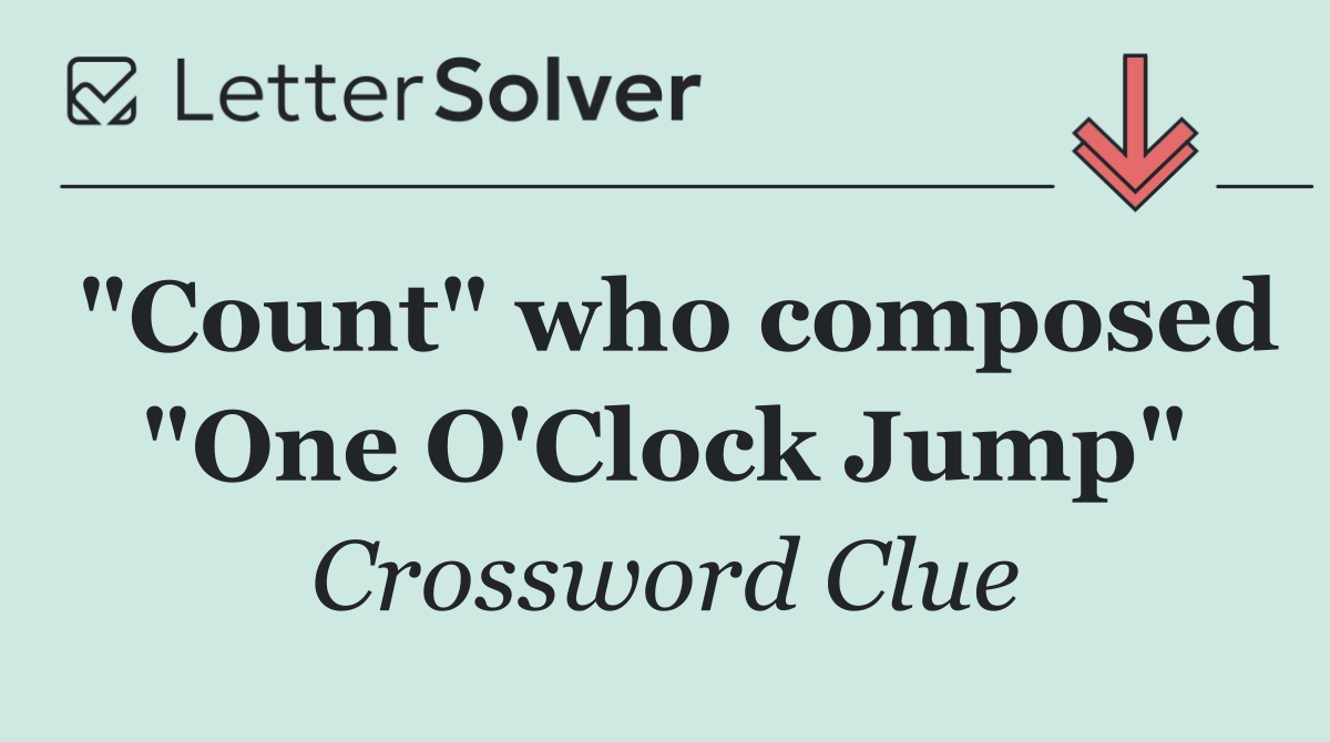 "Count" who composed "One O'Clock Jump"