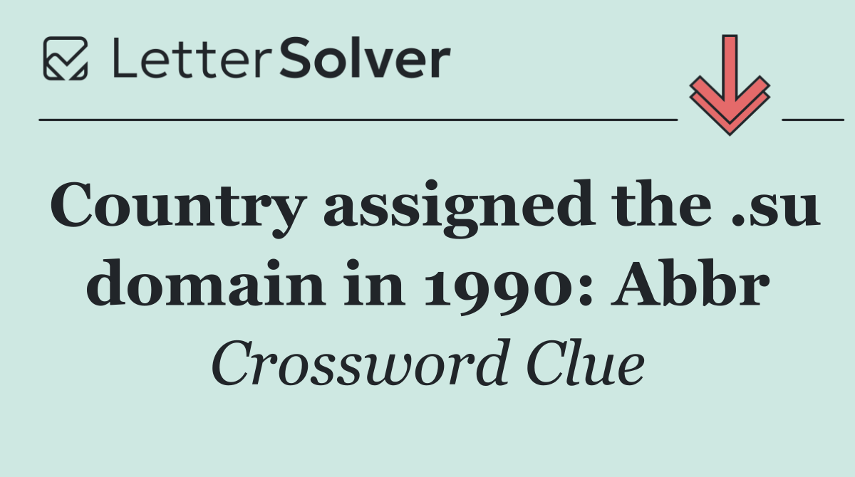 Country assigned the .su domain in 1990: Abbr