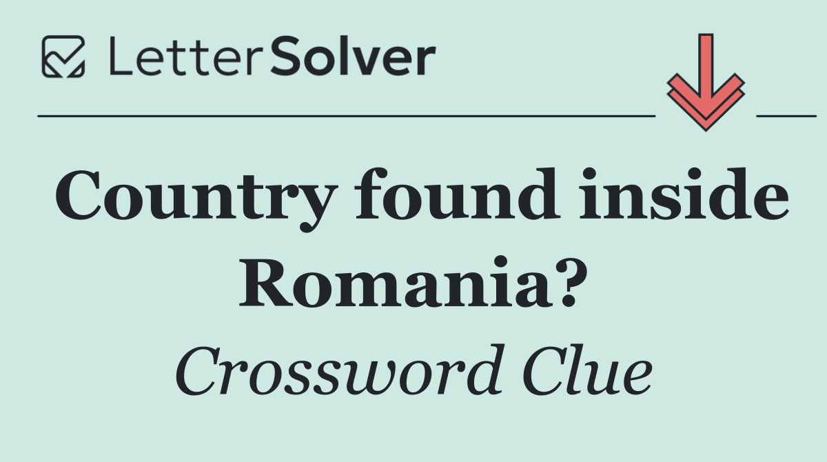 Country found inside Romania?